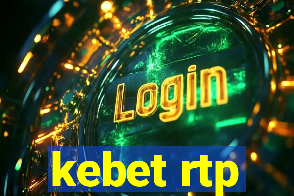 kebet rtp